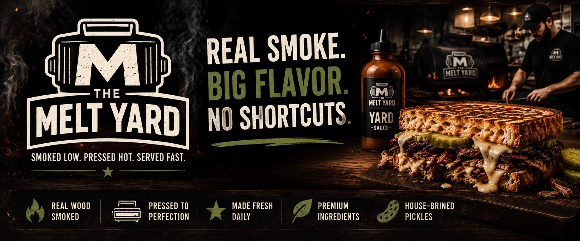 The Melt Yard — Real Smoke, Big Flavor, No Shortcuts. Featuring the Melt Yard logo, signature Yard Sauce bottle, a pressed sourdough melt, and a smokehouse chef.
